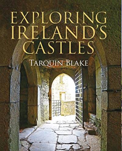 Exploring Ireland's Castles von Collins Books